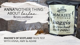 Anna'nother thing about Tartan | Taste Test | Mackie's of Scotland (Crisps)