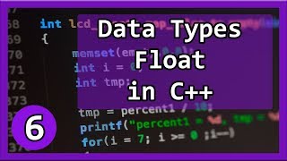 C++ Tutorial #6 - Data Type Float