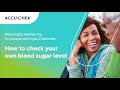 Meaningful Monitoring For Type 2 Diabetes: How to check your own blood sugar level