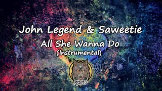 John Legend & Saweetie - All She Wanna Do (Instrumental) D.I.Y