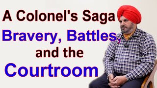 A COLONEL'S SAGA 'BRAVERY BATTLES' & 'COURT ROOM'