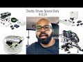 Daddy Share Space Daily 9 5 24