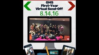 2016 GMS Virtual Send Off: Part 1