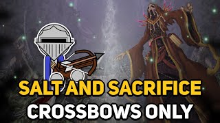 Can You Beat SALT AND SACRIFICE With Only Crossbows?