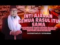 Inti Ajaran Semua Rasul itu Sama  |  KH. Didin Hafidhuddin