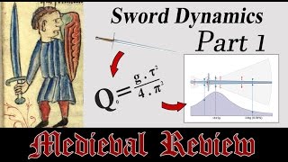 Medieval Review - Documenting Sword Dynamics - Part 1