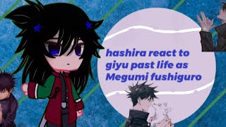 `hashira react to giyu past life as`  Megumi fushiguro [My AU] ⚠️manga spoiler!⚠️ + bonus kny X JJK