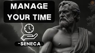 Seneca 10 Lessons To Manage Your Time