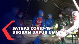 Satgas Covid-19 Dirikan Dapur Umum