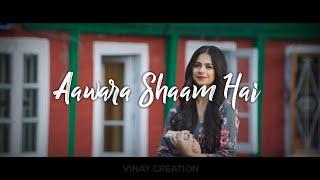 Awara shaam hai whatsapp status | Manjul khattar | Lyrics | Vinay Creation