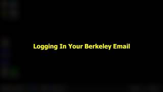 TUTORIAL - Logging In Your Berkeley Email