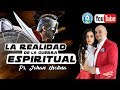 LA REALIDAD DE LA GUERRA ESPIRITUAL