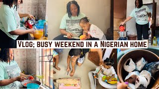 VLOG; BUSY WEEKEND IN A NIGERIAN HOME| LAUNDRY, COOK HUBBY SPECIAL FOOD \u0026 MORE