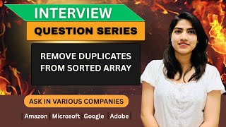 Remove Duplicates from Sorted Array | Amazon, Microsoft, Adobe, Meta Interview Question |