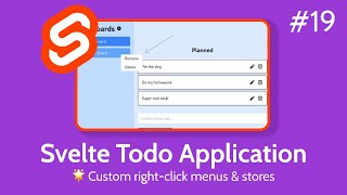 Create A Real-World Todo Application In Svelte #19 - Custom right-click menus & stores