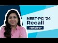 Exam Recall Series (NEET-PG '24) - Pathology