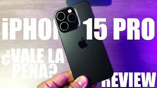 iPhone 15 Pro ¿Vale la pena comprarlo? Review
