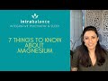 7 Things to Know About Magnesium