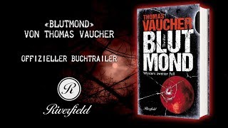 Blutmond von Thomas Vaucher -- Offizieller Buchtrailer