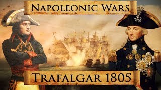 Napoleonic Wars: Battle of Trafalgar 1805 DOCUMENTARY