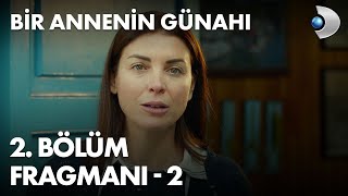 Bir Annenin Gunahi Episode 2 Trailer – 2