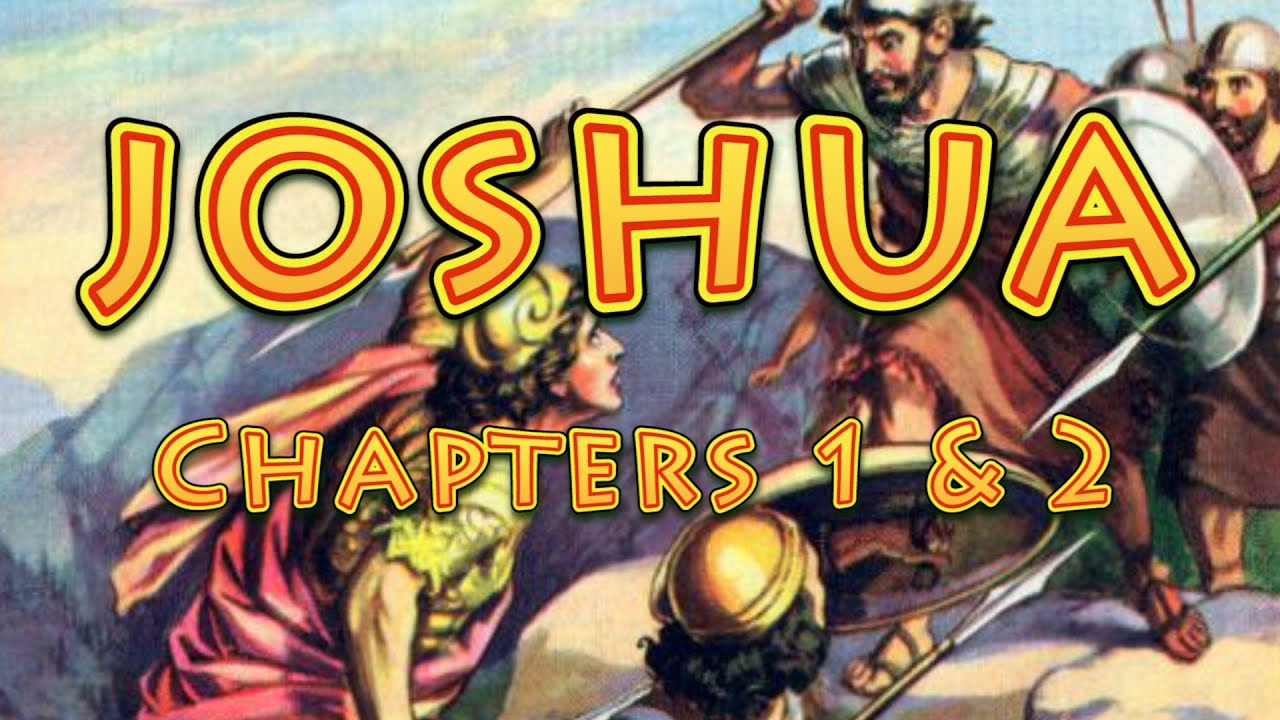 Joshua Chapters 1 & 2 Bible Study - YouTube