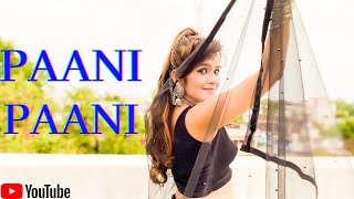 Paani Paani Dance Video | Badshah | Jacqueline | Pani Pani song Dance | Nupur
