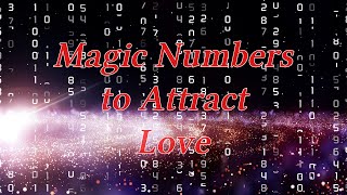 Magical Numbers That Attract Love | Staggering Results!