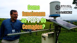 #corteBCC262 - Veja neste vídeo, como funciona a rede de PCD's do Cemaden