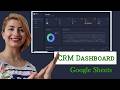 Build a complete CRM Dashboard using Google Sheets and Google Apps Script.
