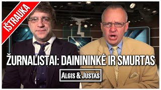 Algis ir Justas: Žurnalistai: Žymi Dainininkė Bei Smurtas Prieš Ją TEASER