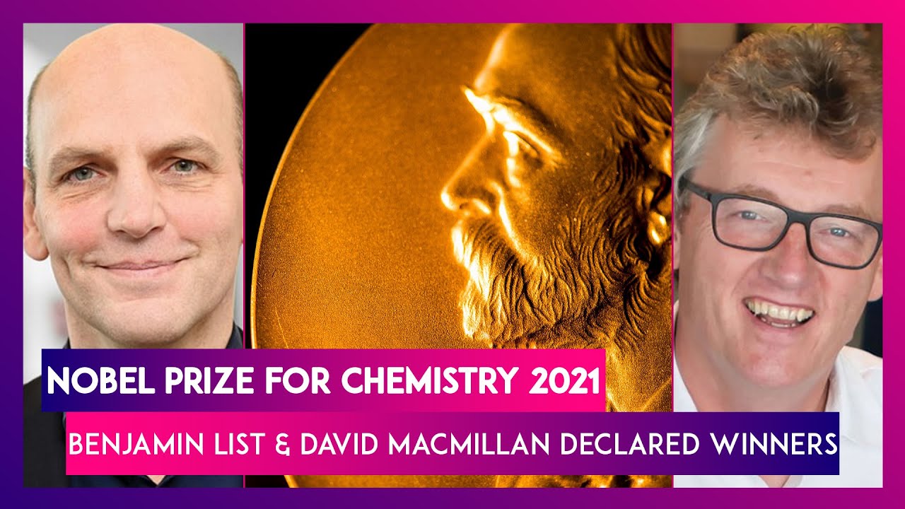 Nobel Prize For Chemistry 2021 Benjamin List & David Macmillan Declared ...