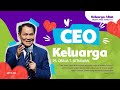 CEO Keluarga | Ps. Obaja Tanto Setiawan