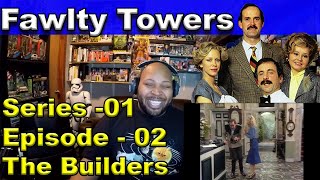 Fawlty Towers: Season 1, Episode 2 The Builders Reaction