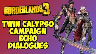 Borderlands 3 - Twin Calypso Campaign Echo Dialogues