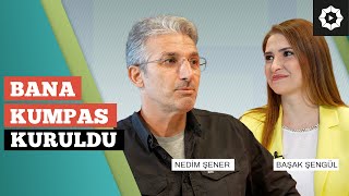 Ben Hainlere Düşmanım! | Nedim Şener | Başak Şengül ile Medya Arkası - B10