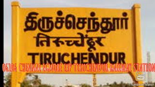 16106 TIRUCHENDUR CHENNAI EGMORE    TIRUCHENDUR RAILWAY STATION FULL COACH VIDEO