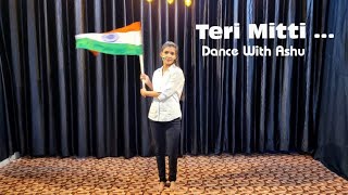 Teri Mitti Dance| Kesari | Akshay Kumar | Republic Day Special | ASHU GOLA