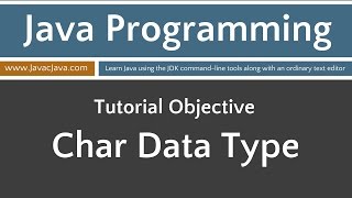 Learn Java Programming - Char Primitive Data Type Tutorial