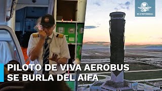 “Vamos al chaifa”: Piloto de Viva Aerobus se burla del AIFA