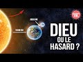 DIEU OU LE HASARD : 4 PREUVES (+1) DE L'EXISTENCE DE DIEU