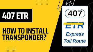 The right way to install transponder (407 ETR) in Ontario, Canada.