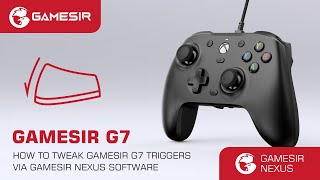 How to tweak GameSir G7 triggers via GameSir Nexus software