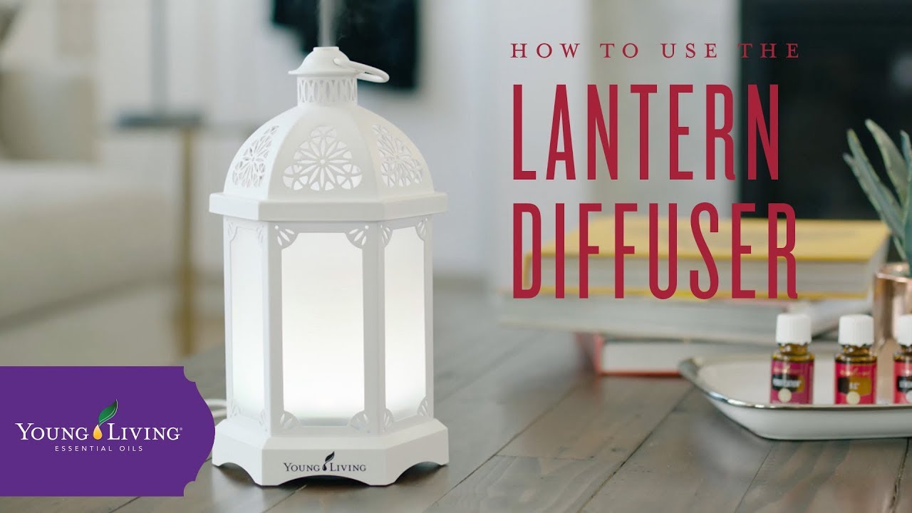 How To Use Your Lantern Diffuser | Young Living Essential Oils - YouTube