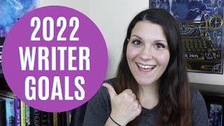 My 2022 Writing Goals + Query Timeline | Plan With Me | Goal Setting & Motivation