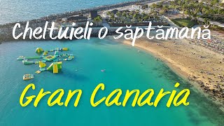 Gran Canaria, cât am cheltuit pentru o săptămână în vacanța din octombrie ?