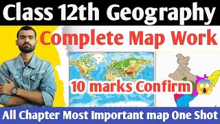 😱class 12 Geoography Complete Map work one shot video 2024-25  ||🔥 India +world Complete Map work