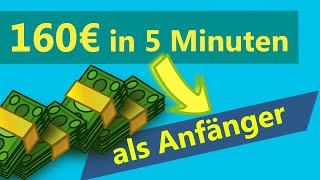 160 Euro 💶in fünf Minuten ⏰ohne Aufwand Geld verdienen im Internet mit dieser Strategie (mit Beweis)