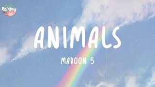Maroon 5 - Animals (Lyrics) | Justin Bieber, Bruno Mars,....