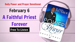 February 6 - A Faithful Priest Forever - POWER PRAYER By Dr. Myles Munroe | God Bless